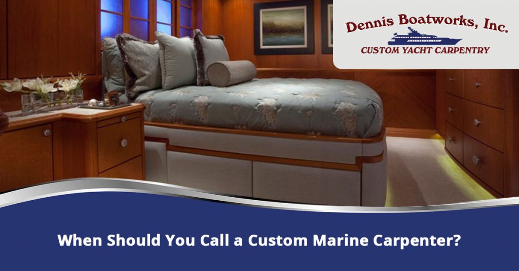When Should You Call a Custom Marine Carpenter?