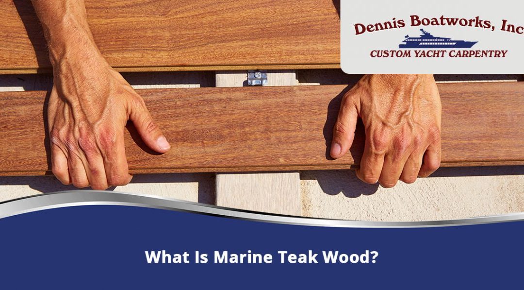 What Is Marine Teak Wood?